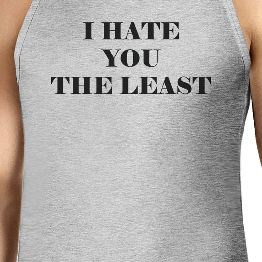 I Have You The Least Mens Graphic Tanks Funny Sleeveless T Shirts